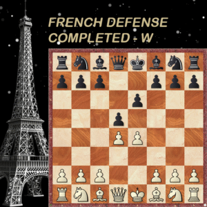 Final French French Defense Completed - W